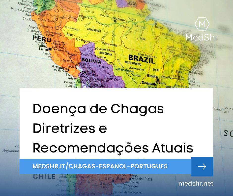 Doença de Chagas - Diretrizes e Recomendações Atuais